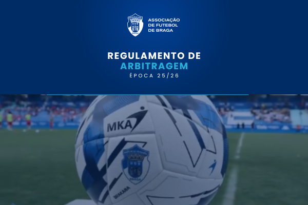 Regulamento de Arbitragem Época 2025/2026